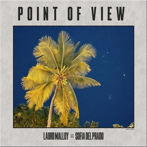 Lauro Malloy - Point of View (P.O.V) (feat. Sofia del Prado) [197545885671]